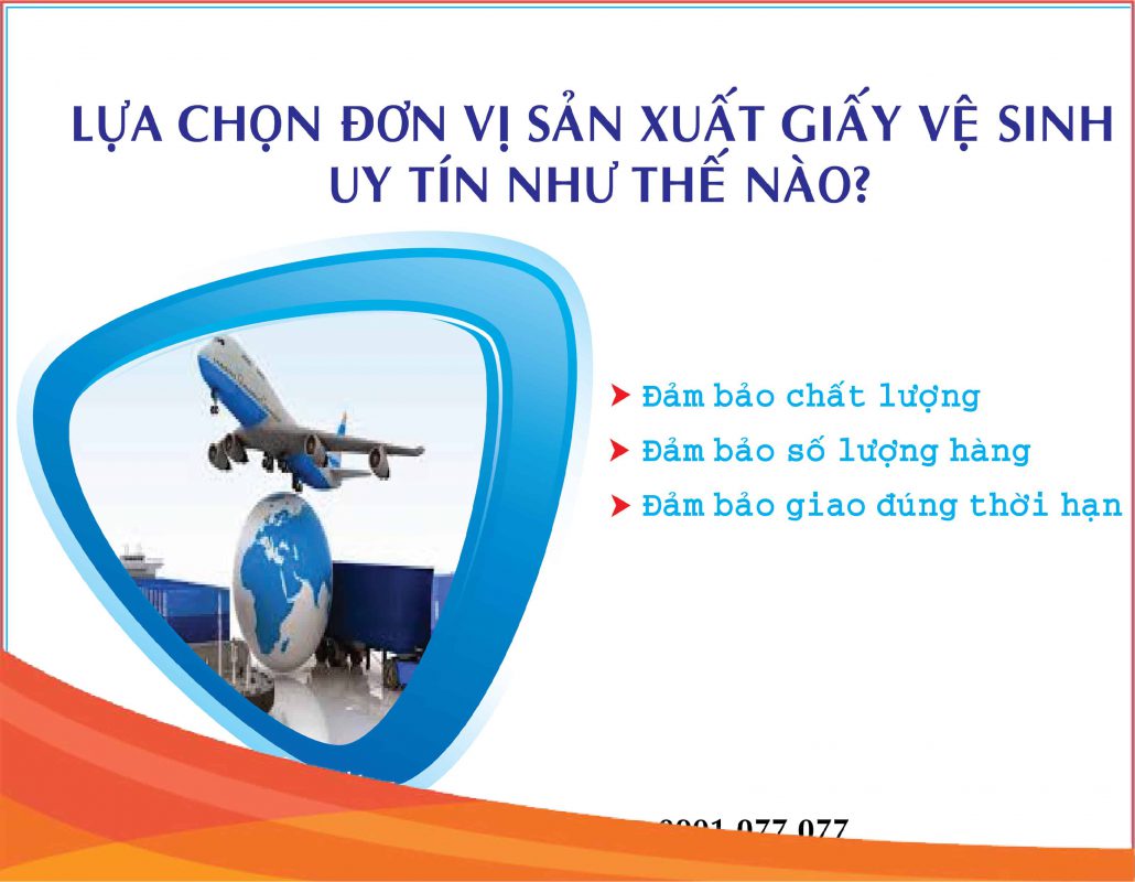 Lựa chọn đơn vị sản xuất giấy vệ sinh uy tín chât lượng như thế nào?