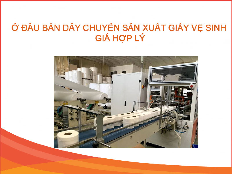 Dây chuyền sản xuất giấy vệ sinh