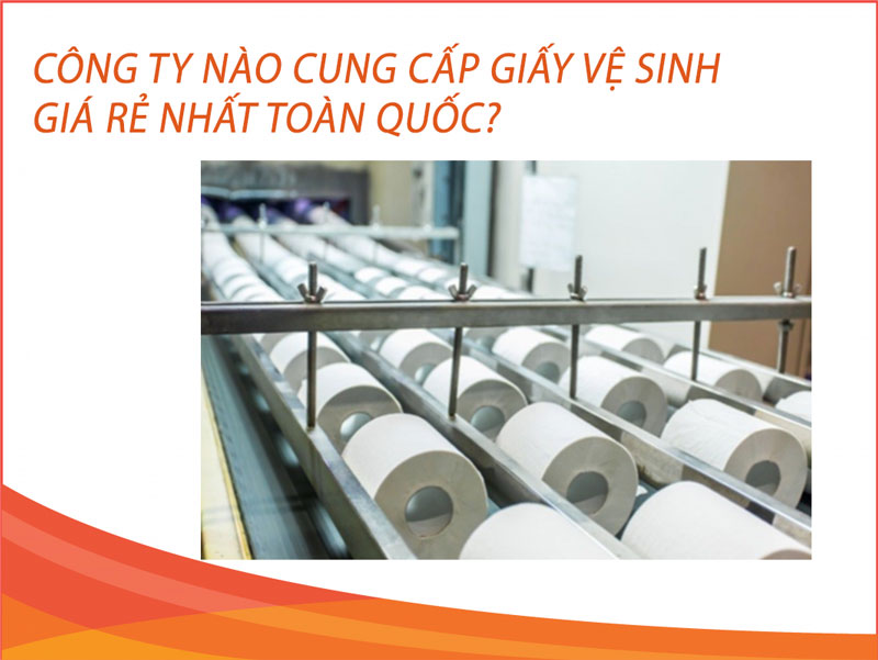 Cung cấp giấy vệ sinh giá rẻ