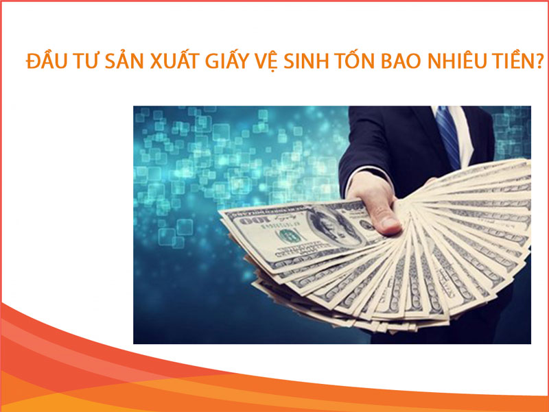 Đâu tư sản xuất giấy vệ sinh bao nhiêu tiền