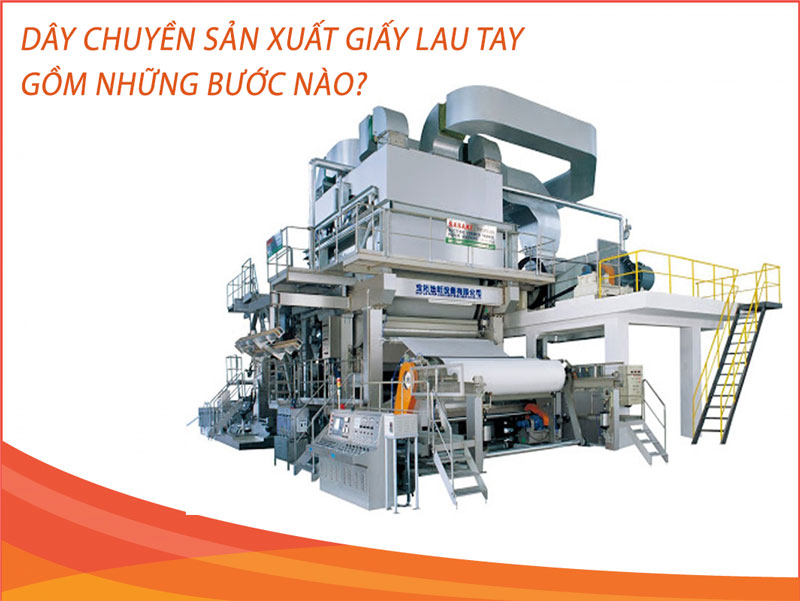 Dây chuyền sản xuất giấy lau tay đa năng