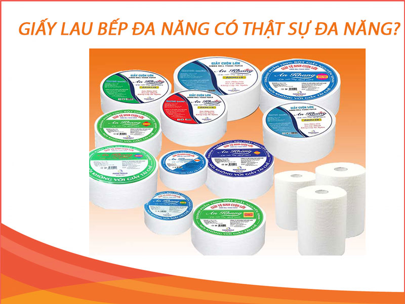 Giấy lau bếp đa năng có thật sự đa năng