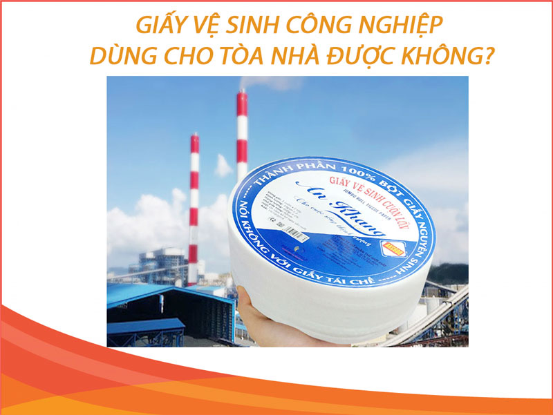 Giấy vệ sinh công nghiệp dùng cho toà nhà