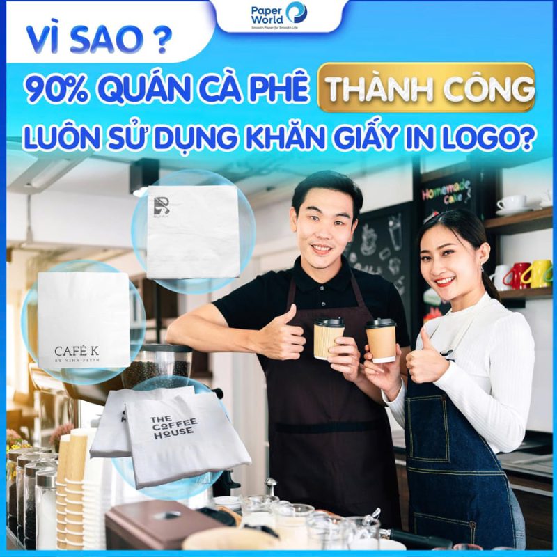 90% Quán cafe thành công luôn sử dụng khăn giấy in logo
