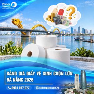 Bảng giá giấy vệ sinh cuộn lớn Đà Nẵng