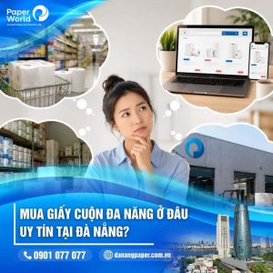 Mua giấy cuộn đa năng ở đâu tại Đà Nẵng