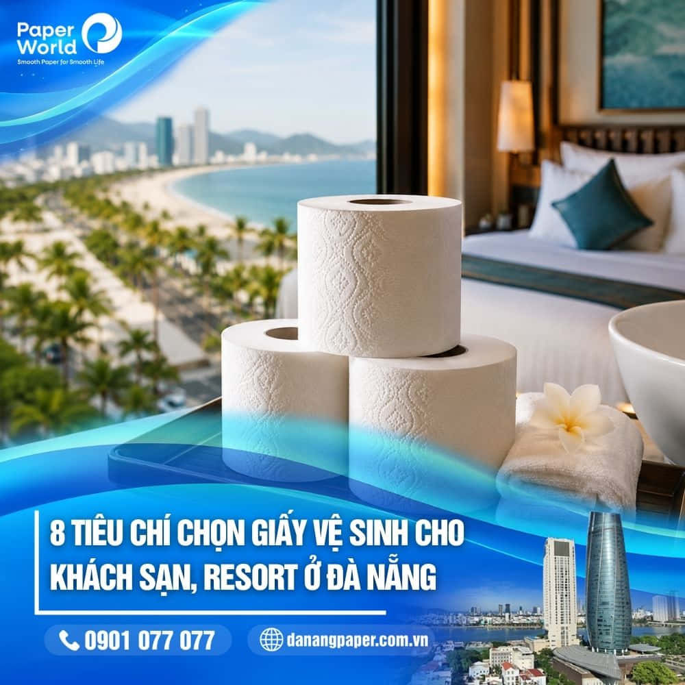 Tiêu chí chọn giấy vệ sinh cho khách sạn
